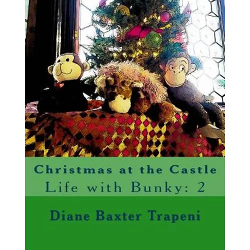 Christmas at the Castle: Life with Bunky: 2