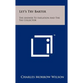 Let's Try Barter: The Answer to Inflation and the Tax Collector