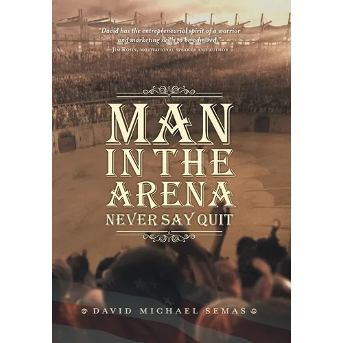 Man In The Arena: Never Say Quit
