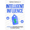 Intelligent Influence: AI-Enhanced Marketing Strategies for Global Success
