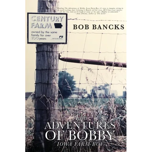 The Adventures of Bobby, Iowa Farm Boy