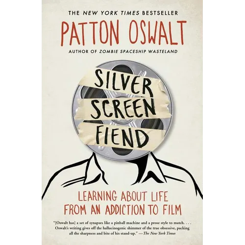 Silver Screen Fiend: Learning about Life from an Addiction to Film