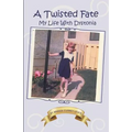 A Twisted Fate: My life with Dystonia