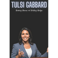 Tulsi Gabbard: Breaking Barriers and Building Bridges
