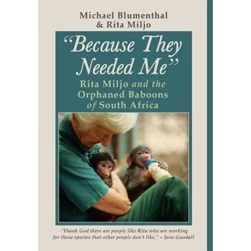 Because They Needed Me: Rita Miljo and the Orphaned Baboons of South Africa
