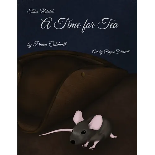 Tales Retold: A Time for Tea