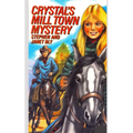 Crystal's Mill Town Mystery