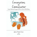 Conversations in Communication, Volume 2: Customer Relationship Management (CRM) as a Function of Public Relations