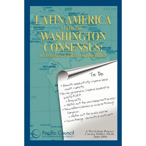 Latin America after the Washington Consensus: Re-assessing Policies and Priorities