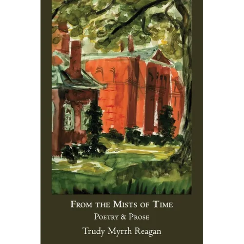 From the Mists of Time: Poetry & Prose