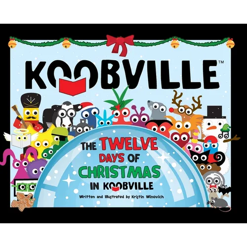 The Twelve Days of Christmas in Koobville (Koobville)
