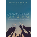Christian Socialism: The Promise of an Almost Forgotten Tradition