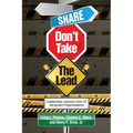 Share, Don't Take the Lead