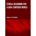 Ethical Reasoning for a Data-Centered World