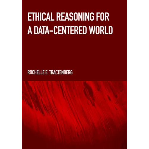 Ethical Reasoning for a Data-Centered World