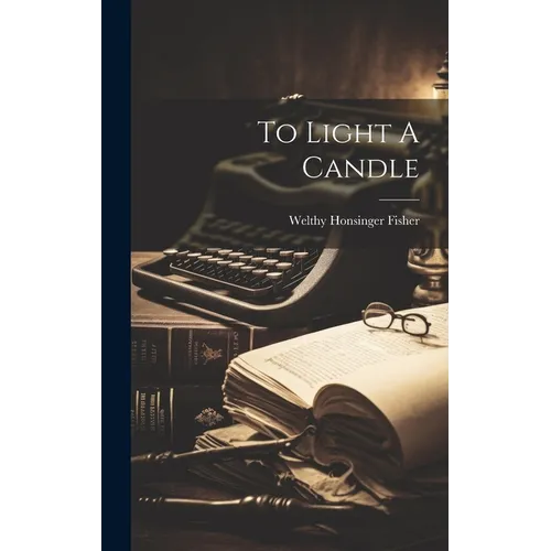 To Light A Candle