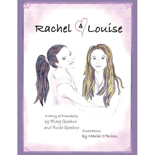 Rachel and Louise: A Story of Friendship