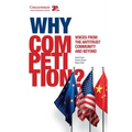 Why Competition?: Voices from the Antitrust Community and Beyond