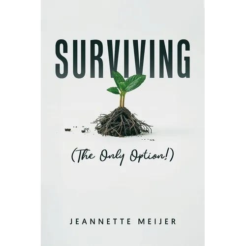 Surviving: (The Only Option!)