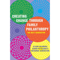 Creating Change Through Family Philanthropy: The Next Generation