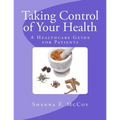 Taking Control of Your Health: A Healthcare Guide for Patients