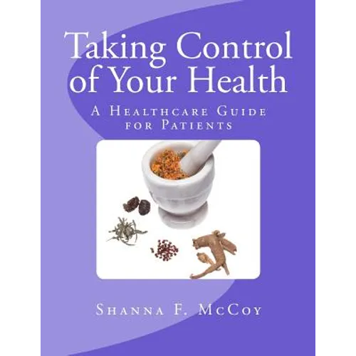 Taking Control of Your Health: A Healthcare Guide for Patients