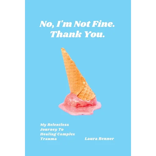 No, I'm Not Fine. Thank You.