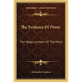 The Evidence Of Power: The Magic Lantern Of The Mind