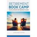 Retirement Book Camp: Your Ultimate Guide to Retirement