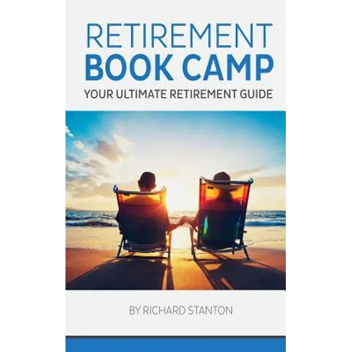 Retirement Book Camp: Your Ultimate Guide to Retirement