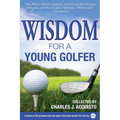 Wisdom for a Young Golfer