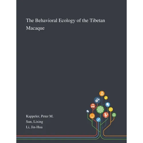 The Behavioral Ecology of the Tibetan Macaque