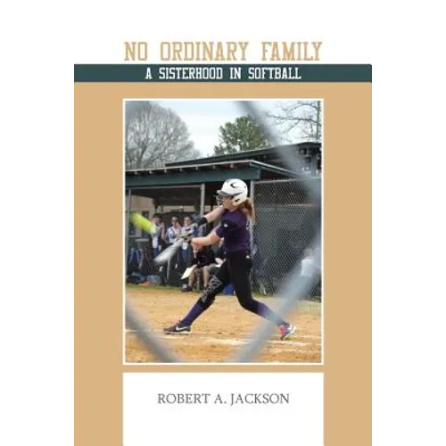 No Ordinary Family: A Sisterhood in Softball