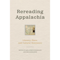 Rereading Appalachia: Literacy, Place, and Cultural Resistance
