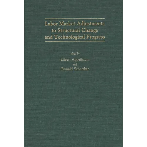 Labor Market Adjustments to Structural Change and Technological Progress