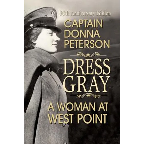 Dress Gray: A Woman at West Point