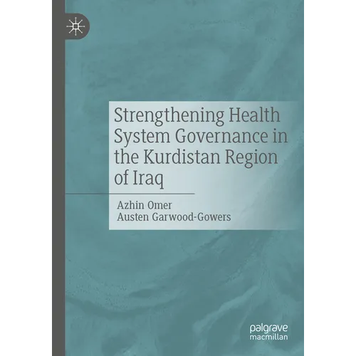 Strengthening Health System Governance in the Kurdistan Region of Iraq - Hardcover