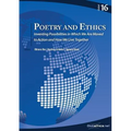 Poetry and Ethics: Inventing Possibilities in Which We Are Moved to Action and How We Live Together