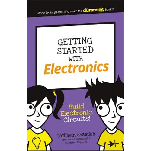 Getting Started with Electronics: Build Electronic Circuits!
