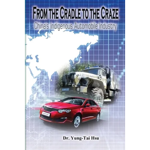 From the Cradle to the Craze: China's Indigenous Automobile Industry