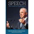 Speech: The Power of Persuasion, Selected Speeches of Brendan Nelson