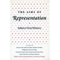 The Aims of Representation: Subject/Text/History