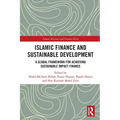 Islamic Finance and Sustainable Development: A Global Framework for Achieving Sustainable Impact Finance