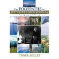 The Footpaths of Justice William O. Douglas: A Legacy of Place