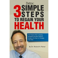Detox: 3 Simple Steps to Regain Your Health