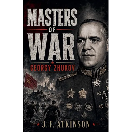 Masters of War: Georgy Zhukov