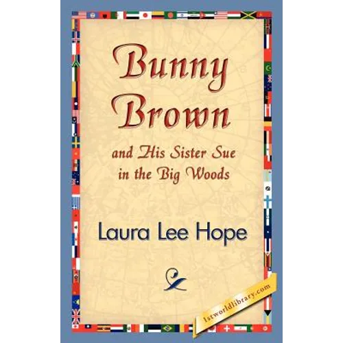 Bunny Brown and His Sister Sue in the Big Woods