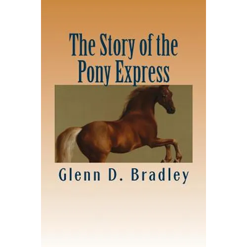 The Story of the Pony Express