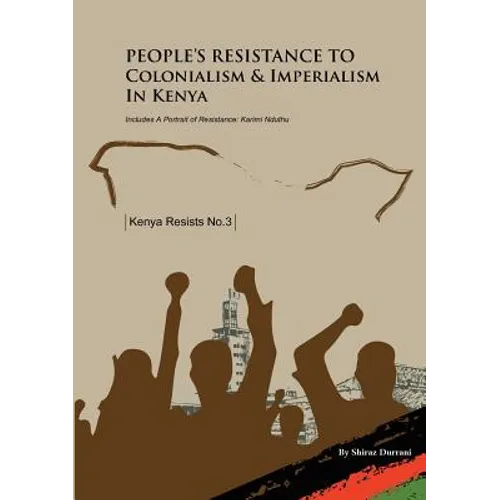 People's Resistance to Colonialism and Imperialism in Kenya
