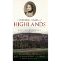 Historic Tales of Highlands: Looking Backward